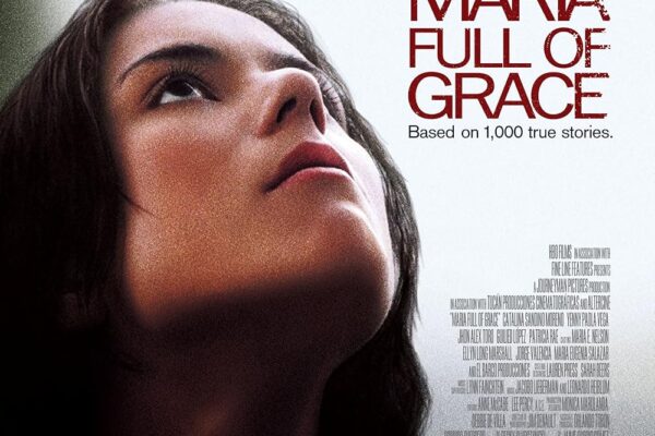 Review Film Maria Full of Grace: Kisah Perjuangan dan Keberanian